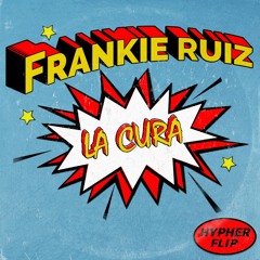 Frankie Ruiz - La Cura (Hypher Flip)