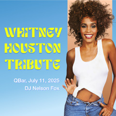 Whitney Houston Tribute @ QBar "I Wanna Dance with Somebody" (July 11, 2025)