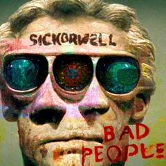 SICKorWELL - Bad People (237MG041)