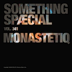 MONASTETIQ: SPÆCIAL MIX 341