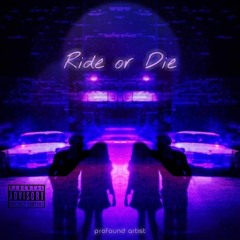 Ride Or Die