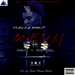 Hally - Wolf - One - Day - Ft - Afia - Kofi - X-Arch - Angel - Prod - By - Dare - Mame - Beat