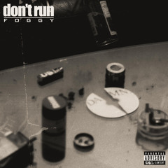 dont run - Foggy