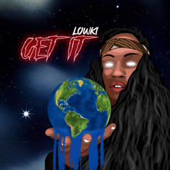 Low Ki- Get It (NEW SINGLE)