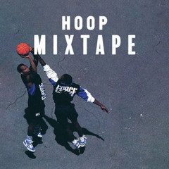 HOOP MIXTAPE 💿🏀