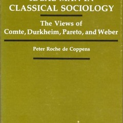 ⚡Read🔥PDF Ideal Man in Classical Sociology: The Views of Comte, Durkheim, Pareto, and Weber