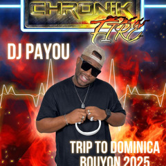 CHRONIK FIRE FEV DJ PAYOU  BOUYON 2025_HD