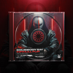 Jakes ft. Sgt Pokes - Somebody Say (INFINULL FLIP) - FREE DL