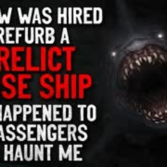 "My crew was hired to refurb a derelict cruise ship. What happened will haunt me" Creepypasta