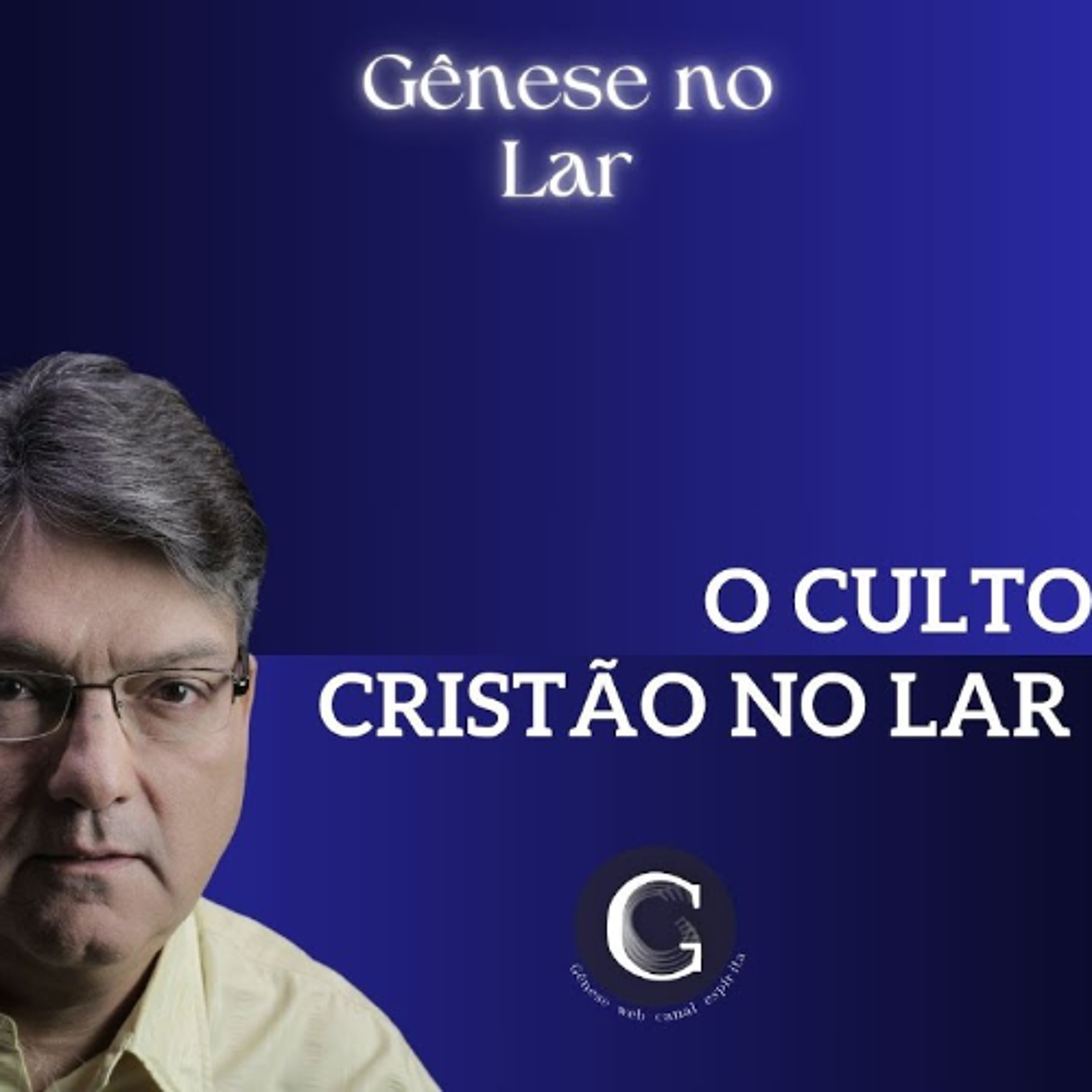 O CULTO CRISTÃO NO LAR  -  GNL #1396 episode artwork