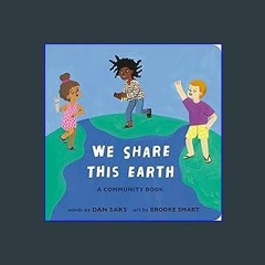 ebook read pdf 📕 We Share This Earth: A Community Book (Community Books) Read online
