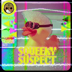 August - Squeeky Suspect