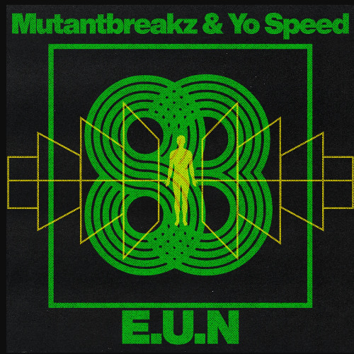E.U.N Ft Mutantbreakz