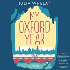 ACCESS [EPUB KINDLE PDF EBOOK] My Oxford Year: A Novel by  Julia Whelan,Julia Whelan,HarperAudio �