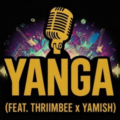 thriimbee ft yamish-Yanga.mp3