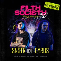 SNSTR B2B CYRUS @ FILTH SOCIETY 3.0 25-3-23