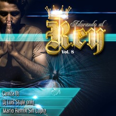 07 - Merengue Mix Adorando al Rey Vol.8 Dj Luis Style Only Feat Ceniza Dj & Mario Remix