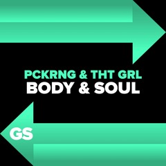 PCKRNG & THTGRL - Body & Soul