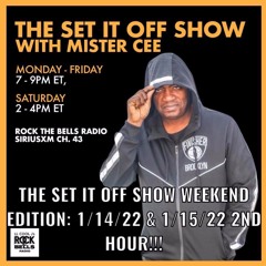 THE SET IT OFF SHOW MLK WEEKEND EDITION ROCK THE BELLS RADIO SIRIUS XM 1/14/22 & 1/15/22 2ND HOUR