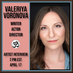 TCP Artist Interviews - Valeriya Voronova: Writer, Actor, Director
