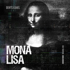 KANEL - Mona Lisa (Original Mix)