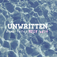 Unwritten (demotapes) (NEIV Edit)