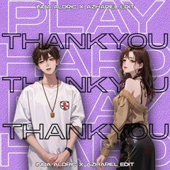 Thank You x Playhard (Inda Aldric & Azhariel Edit)