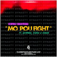 Helix Dynasty - Mo Pou Fight (feat. So'Fresh, Tazou & Yohan) | LYONSQUAD 2021