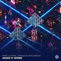 Mike Leithal, Ranqz & Ovylarock - Make It Work