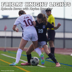 Friday Knight Lights, Episode Seven—Kaylee Breecker