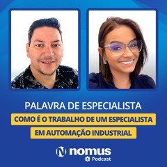 Palavra De Especialista #42 -Como é o Trabalho de um Especialista em Automação Industrial