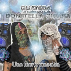 Una fuerte emoción en el monte Mix Guayaba b2b Donatella Chiara