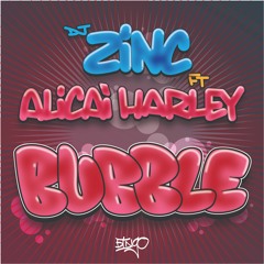 DJ Zinc feat. Alicai Harley - Bubble