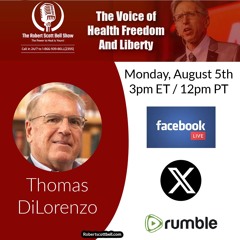 Thomas DiLorenzo, Mises Institute, 2012 Ron Paul Flashback, Iris Versicolor - The RSB Show 8-5-24