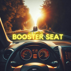 Booster seat - JLC Ft. MICCI