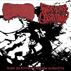 Lymphoedema, Basement Castration - Blood Splattered Chainsaw Slaughter (Last Days Of Humanity cover)