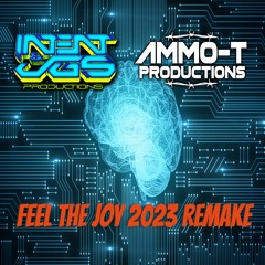 JGS, INTENT & AMMO - T - Feel The Joy - 2023 REMAKE