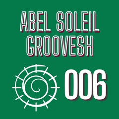 Abel Soleil & Groovesh - 006 EP (asg006)