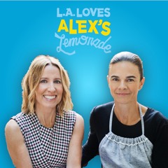 SN12|Ep615 - Chef Suzanne Goin & Caroline Styne - LA Loves Alex's Lemonade!
