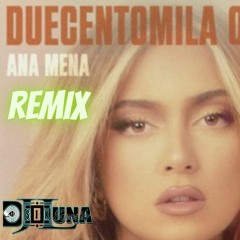 Ana Mena - Duecentomila Ore (Djluna Remix)