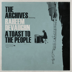 A Toast to the People (feat. Raheem DeVaughn)