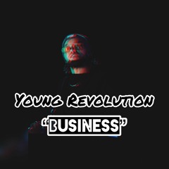 Young Revolution "BUSINESS" (album intro)