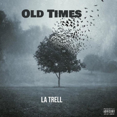 Trell - Old Times