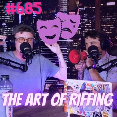 #685 - The Art of Riffing
