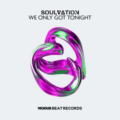 Soulvation - We Only Got Tonight