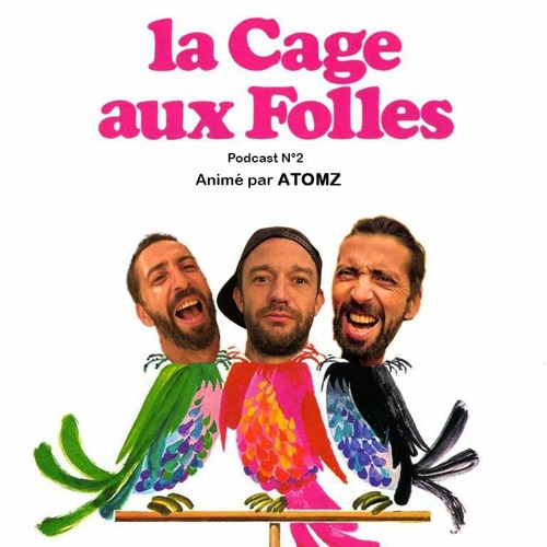 La Cage O Folles Vol 2 Animé par ATOMZ