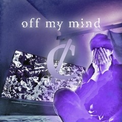off my mind