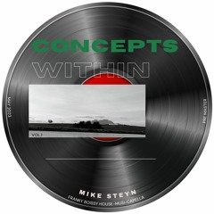 Concepts Within - Franky Boissy House-Musi-Capella (Re- work by Mike Steyn)