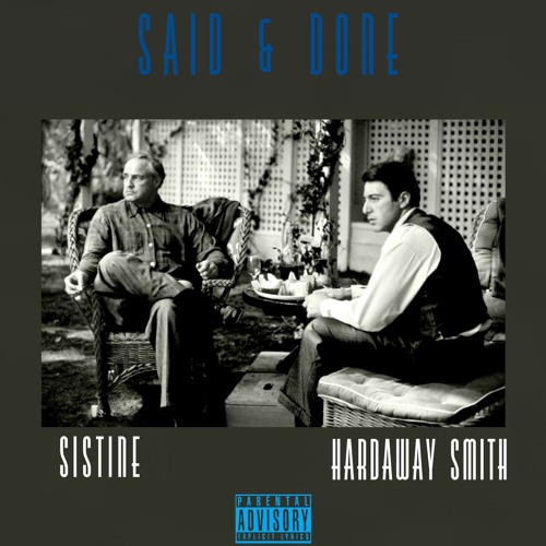 Sistine- Said And Done (ft. Hardaway Smith)