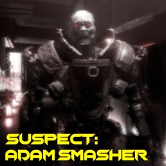 Suspect Adam Smasher [Free Download] Click buy